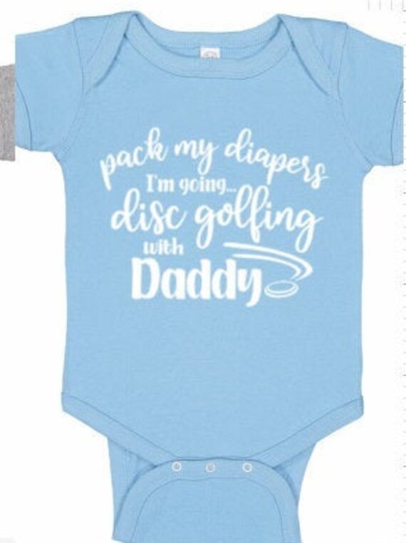 Disc Golf Baby Pack My Diapers Going Disc Golfing With Daddy Etsy