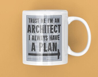 Architect gift, Funny Architect mug, Trust me I'm an Architect I always have a plan glossy mug