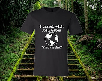 Josh Gates Shirt ∙ Expedition Unknown Gifts ∙destination Truth
