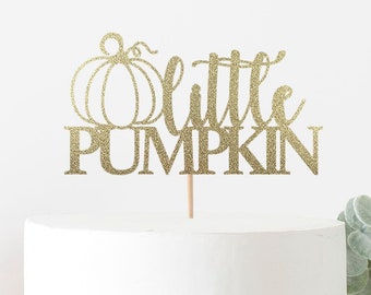 Little Pumpkin Cake Topper For Fall Theme Baby Shower Autumn Gender Reveal Sweet Little Pumpkin October Baby. Double Sided Glitter Cardstock