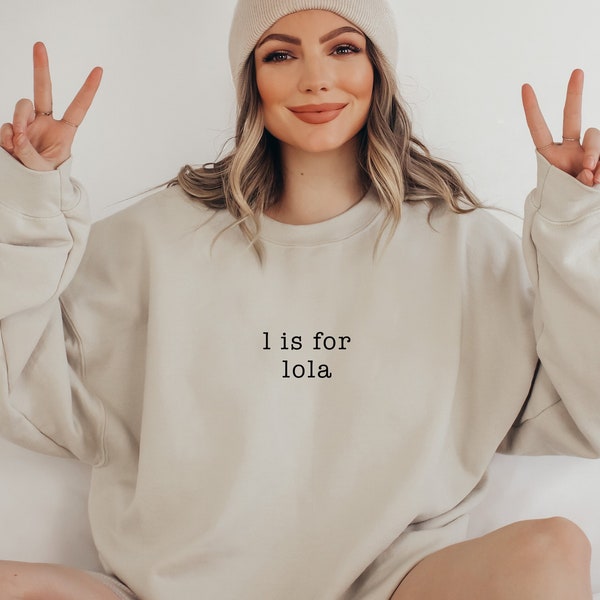 L is for Lola Sweatshirt Personalized Lola Crewneck Grandma Hoodie Cool Lola Sweater Grandma Gift New Lola Present