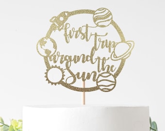 First Trip Around The Sun Cake Topper For 1st Birthday Party, Smash Cake, First Birthday Celebration. Double Sided Glitter Cardstock