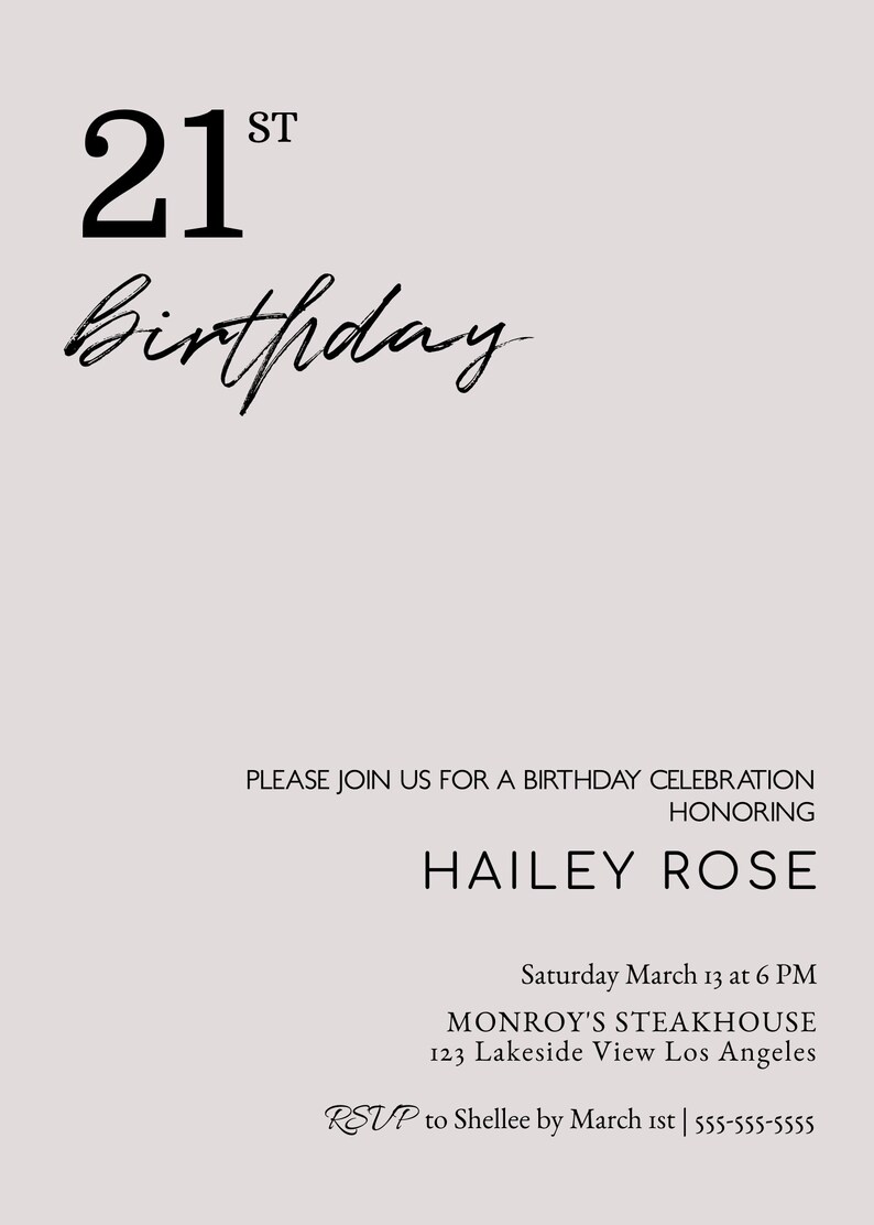 Op de afbeelding: Een uitnodiging voor een 21e verjaardag met een zwart-wit ontwerp. De uitnodiging is voor Hailey Rose en is voor een feest in Monroy's Steakhouse op zaterdag 13 maart om 18:00 uur. Het adres is 123 Lakeside View Los Angeles. RSVP naar Shellee v&oacute;&oacute;r 1 maart op 555-555-5555.
