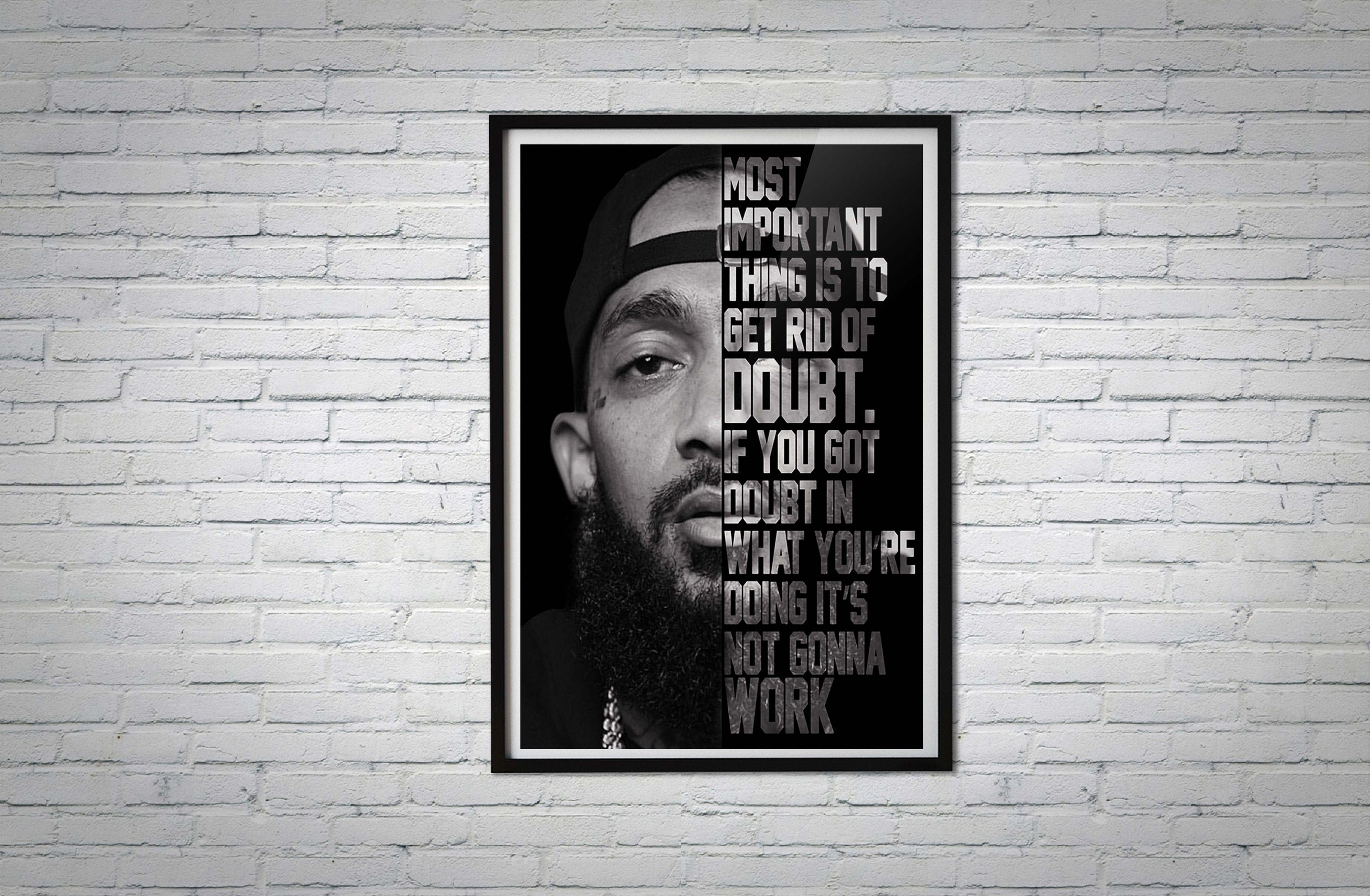 Discover Nipsey Hussle Quotes Of Doubt Poster