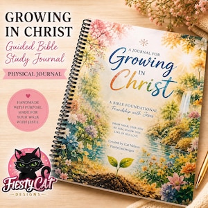 May include: A spiral-bound Bible study journal titled Growing in Christ. The cover features a colorful landscape illustration with flowers, a waterfall, and a small sprout. Text includes A Journal for Growing in Christ, A Bible Foundational Friendship with Jesus, and Draw Near, Seek Him, Be Him, Know Him, Live in His Love, created by Cat Nelson, FiestyCatDesigns.