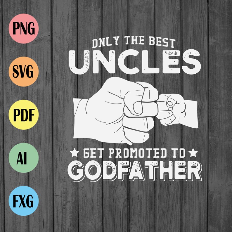 Download Only The Best Uncles Get Promoted To Godfather Svg Promoted To Godfather Svg Drawing Illustration Art Collectibles Advancedrealty Com