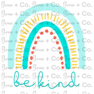 Be Kind Rainbow PNG Printable Artwork Sublimation Design