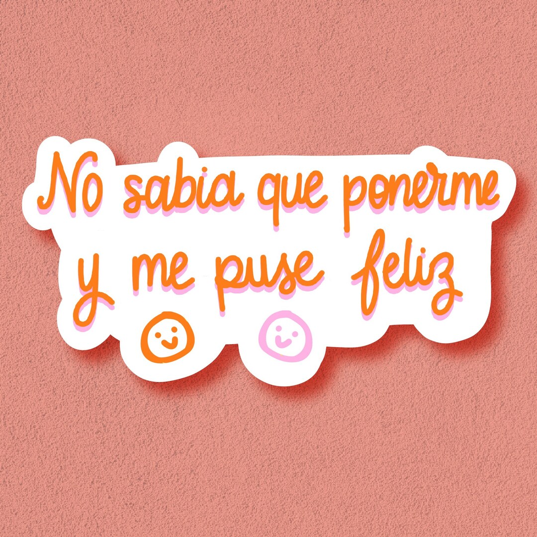 Me Puse Feliz Sticker Latein Sticker Dichos Hispanos Etsy sterreich me-puse-feliz-sticker-latein-sticker-dichos-hispanos-etsy-sterreich