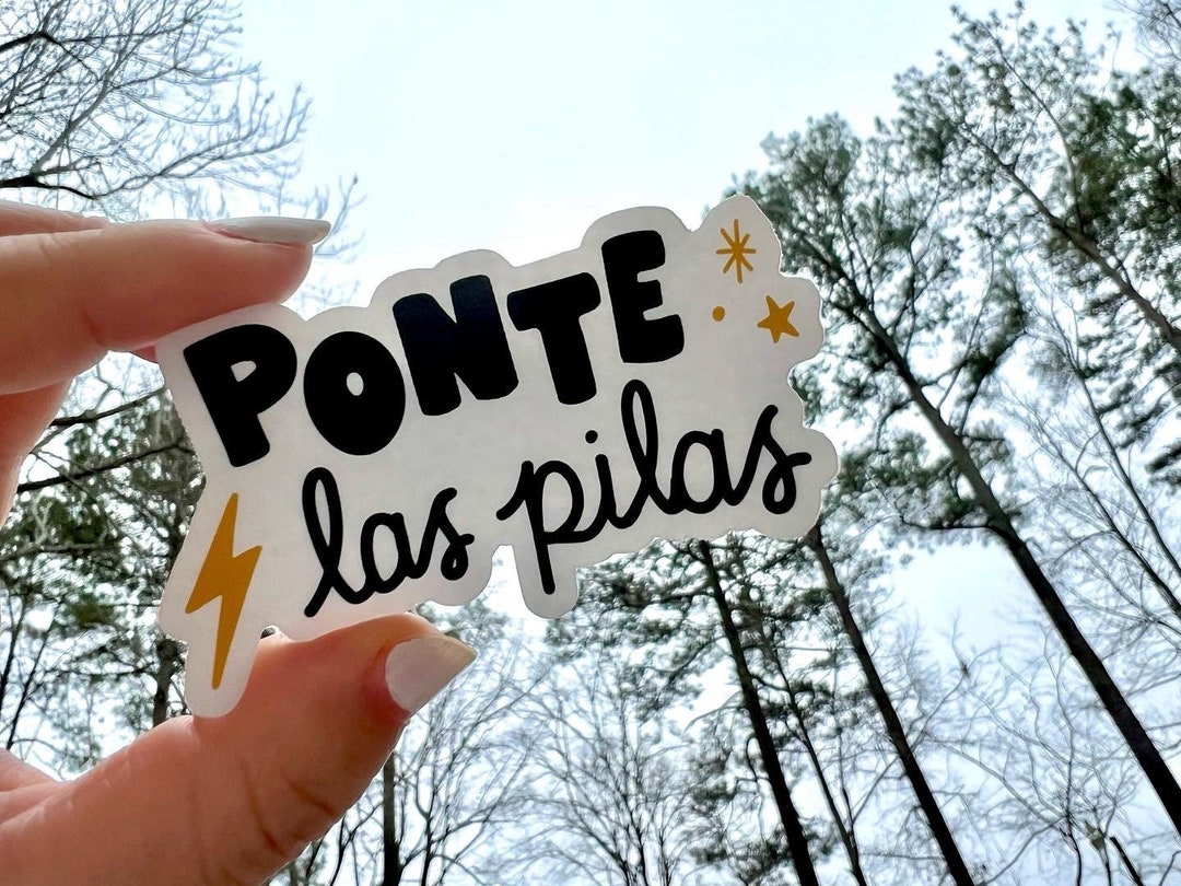 Clear Ponte Las Pilas Sticker Latin Sticker Dichos - Etsy
