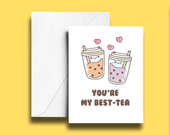 You are my best-tea card | Valentine card | Galentine's Day Card | Best friend card | BFF | Boba Tea | bubble Tea card | cute greeting card