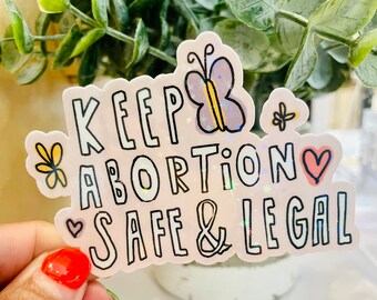 Keep Abortion safe and legal sticker | Roe V Wade Sticker | Pro - Choice Vinyl Sticker | Donation Sticker | Abortion Right