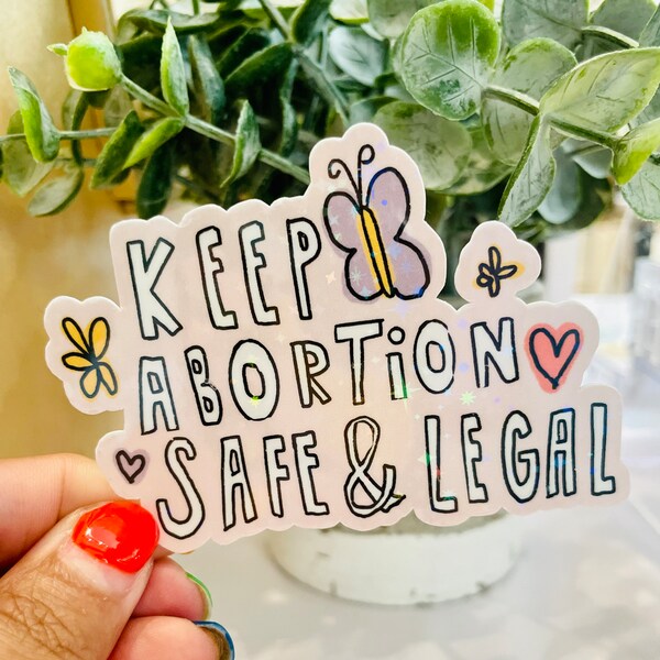 Keep Abortion safe and legal sticker | Roe V Wade Sticker | Pro - Choice Vinyl Sticker | Donation Sticker | Abortion Right