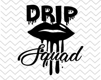 Download Drip Squad Svg Etsy
