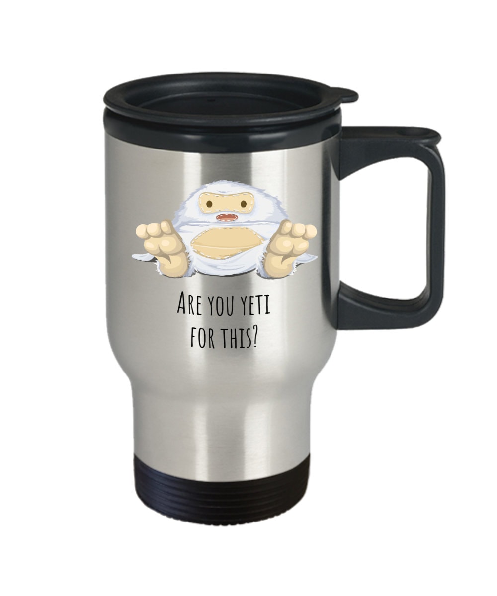 Yeti coffee travel mug Are You Yeti For This 14oz Travel Etsy