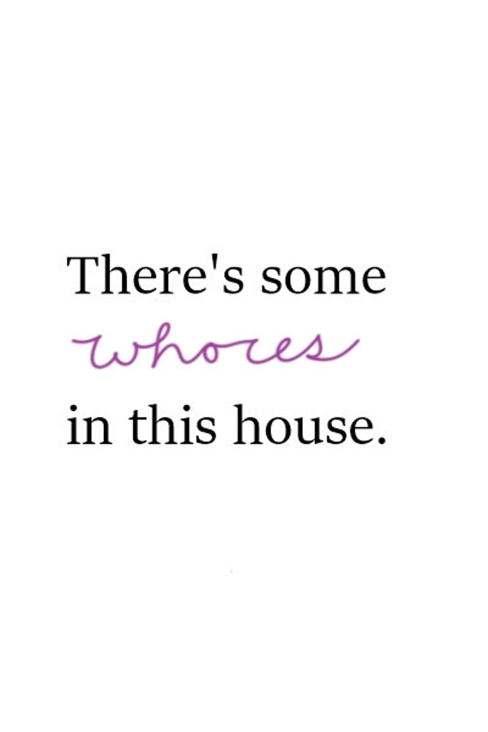 There's Some Whores in This House Print, Wall Art, Quote From the Song ...