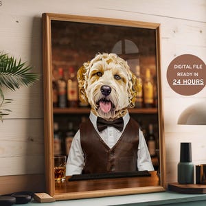 May include: A framed portrait of a dog dressed as a bartender, wearing a white shirt, brown vest, and bow tie. The background shows a bar with bottles. The image includes the text "DIGITAL FILE READY IN 24 HOURS".