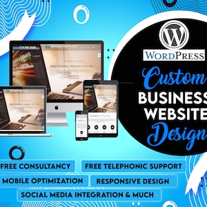 Pode incluir: Um gráfico azul e branco com o texto "WordPress Custom Business Website Design" em um círculo branco com fundo preto. O gráfico também inclui o texto "Free Consultancy, Free Telephonic Support, Mobile Optimization, Responsive Design, Social Media Integration & Much" em caixas azuis.
