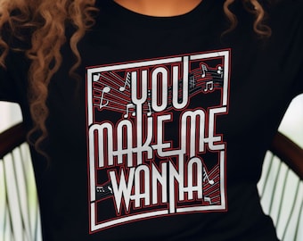 You Make Me Wanna Shirt - Usher Fan Gift Tee - Usher Concert T-Shirt - Usher Tshirt