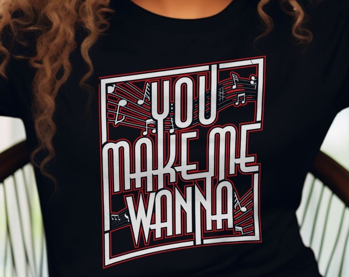 You Make Me Wanna Shirt - Usher Fan Gift Tee - Usher Concert T-Shirt - Usher Tshirt