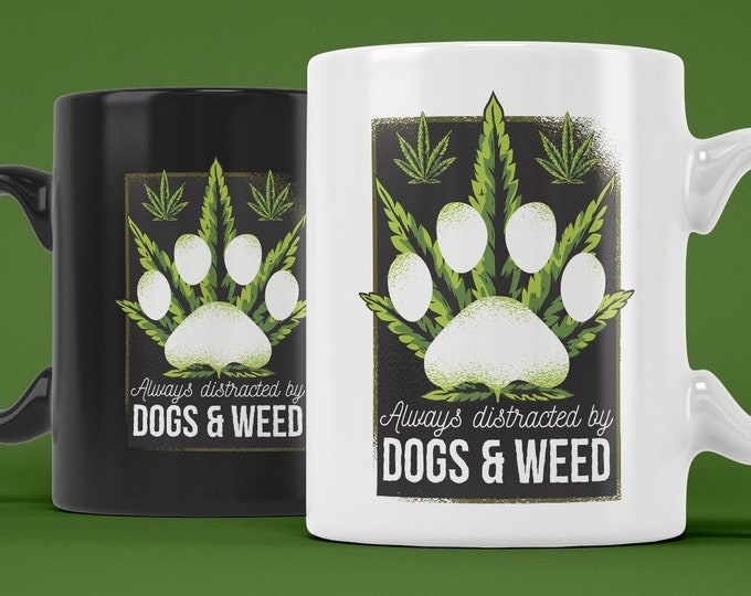 Always Distracted by Dogs & Weed (Coffee Mugs) Funny Gift for Marijuana Weed Pot Cannabis 420 Pothead Dog Lover Stoners, Wake and Bake Mug