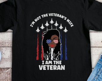 I'm Not the Veteran's Wife I am the Veteran (Short-Sleeve Unisex T-Shirt) Funny Gift for Air Force Black Women with Dreadlocks