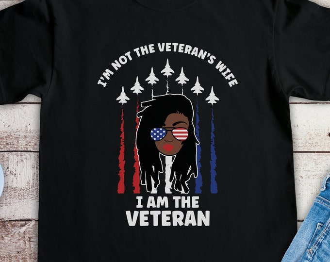 I'm Not the Veteran's Wife I am the Veteran (Short-Sleeve Unisex T-Shirt) Funny Gift for Air Force Black Women with Dreadlocks