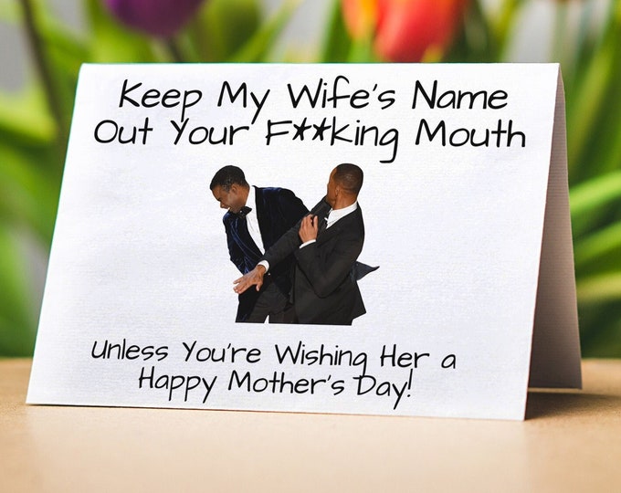 Keep My Wife's Name Out Your Mouth - Folded Funny Mothers Day Card for Wife - Fun Smith Rock Slap Gift From Husband