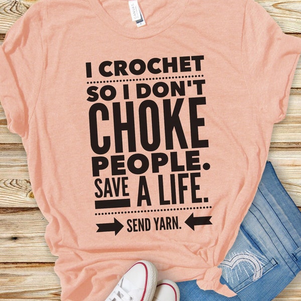 I Crochet so I Dont Choke People Save a Life... Send Yarn Svg - Etsy