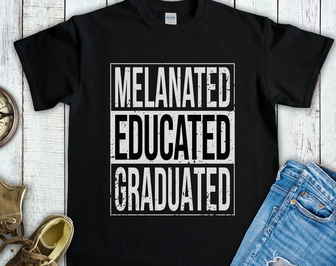 Melanated Educated Graduated (Short-Sleeve Unisex T-Shirt) Gift for Black Pride HBCU Graduation