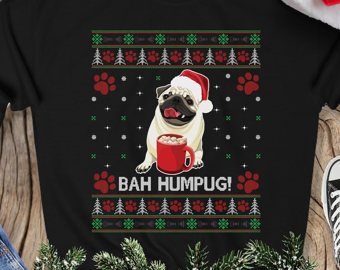 Bah Humpug Sweatshirt, Ugly Christmas Sweater Sweatshirt, Cute Pug Dog Santa Gift