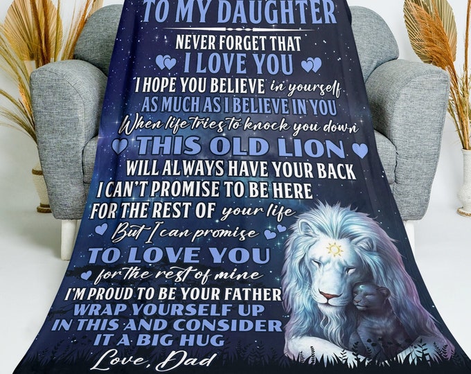 To My Daughter Blanket - Gift From Dad - Christmas Gift, Birthday Gift, Graduation Gift for Daughter - Lion Throw