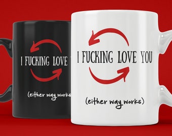I Fucking Love You (I Love Fucking You) (Ceramic Mugs & Beer Stein) Funny Gift for Valentine's Day or Anniversary or Birthday