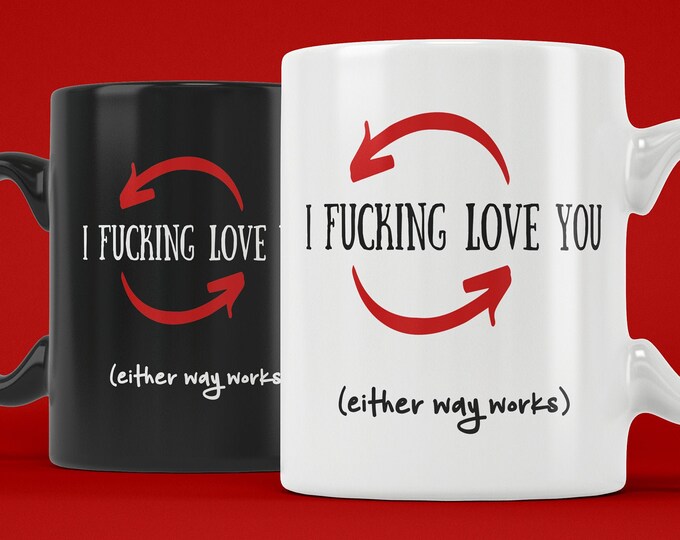 I Fucking Love You (I Love Fucking You) (Ceramic Mugs & Beer Stein) Funny Gift for Valentine's Day or Anniversary or Birthday