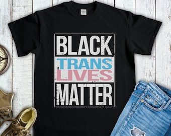 Black Trans Lives Matter (Short-Sleeve Unisex T-Shirt) Funny Gift for LGBTQ+ Gay Queer Transgender Pride