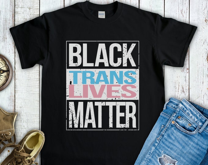 Black Trans Lives Matter (Short-Sleeve Unisex T-Shirt) Funny Gift for LGBTQ+ Gay Queer Transgender Pride