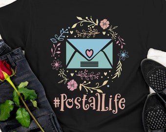Postal Life Shirt - Gift for Postal Worker Shirt, Mail Carrier Shirt, Mail Woman - Postal Shirt - Postal Clothing - Post Office Shirt