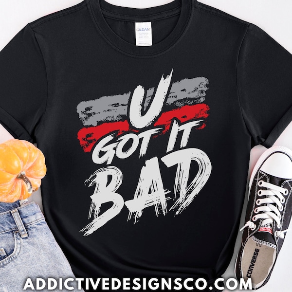 U Got It Bad Shirt - Usher Fan Gift - Usher Concert Shirt - Usher Tshirt