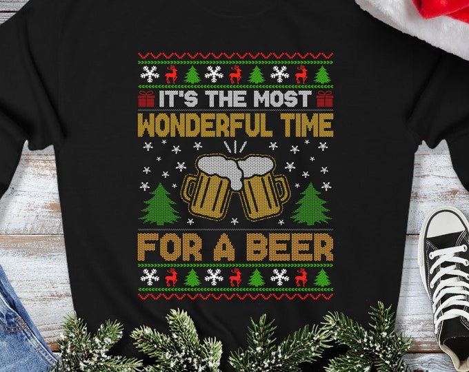 It's the Most Wonderful Time for a Beer Sweatshirt - Ugly Christmas Sweater - Funny Beer Lovers Gift