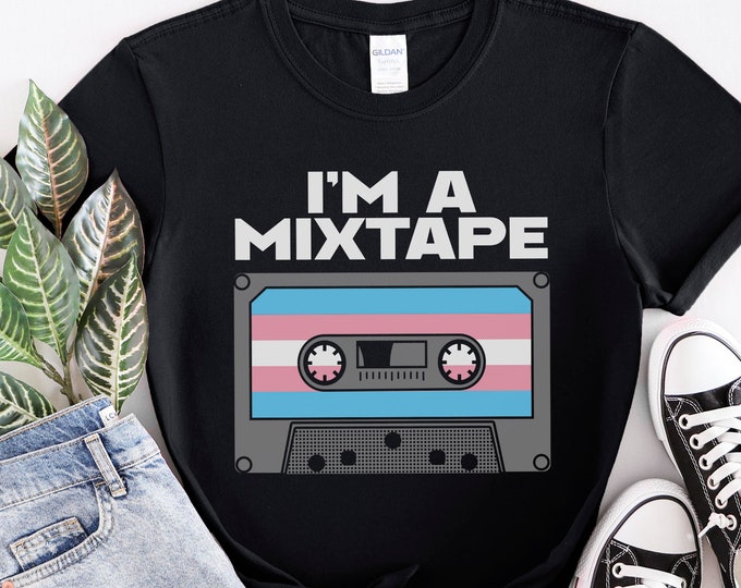 I'm a Mixtape Shirt - Transgender LGBTQ Gay Pride Month Shirt