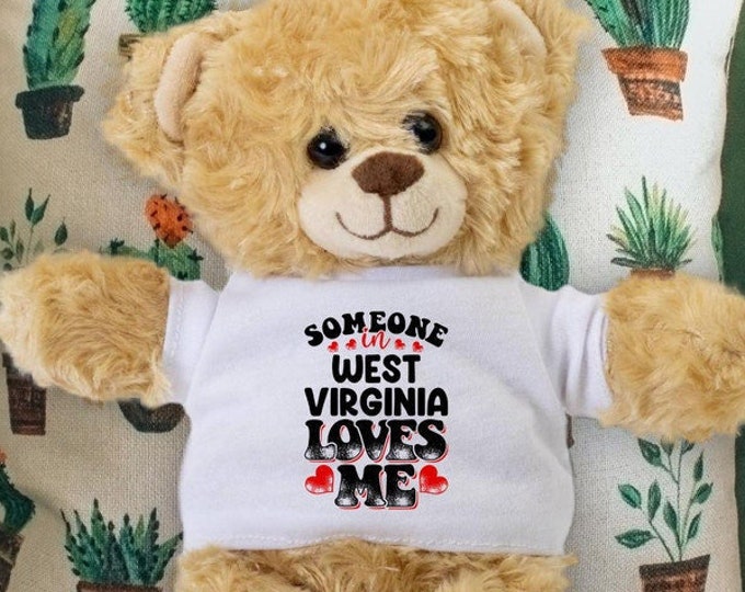 Someone in West Virginia Loves Me Teddy Bear - Baby Shower Gift - Long Distance Gift