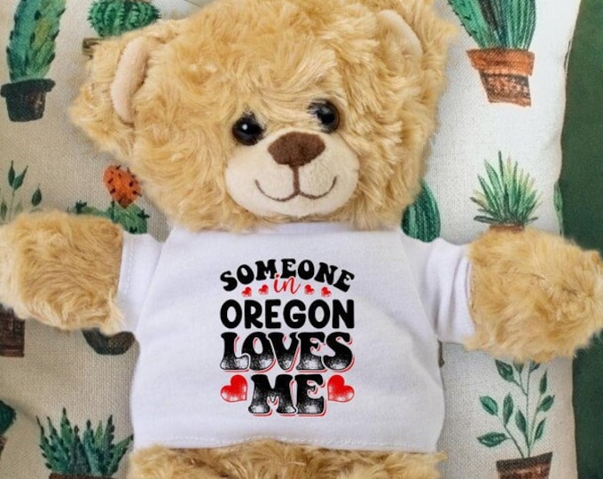 Someone in Oregon Loves Me Teddy Bear - Baby Shower Gift - Long Distance Gift