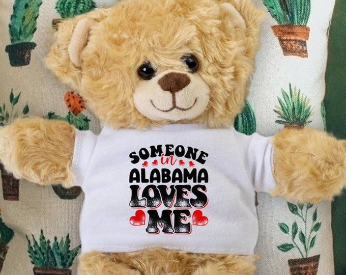 Someone in Alabama Loves Me Teddy Bear - Baby Shower Gift - Long Distance Gift