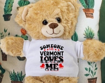 Someone in Vermont Loves Me Teddy Bear - Baby Shower Gift - Long Distance Gift