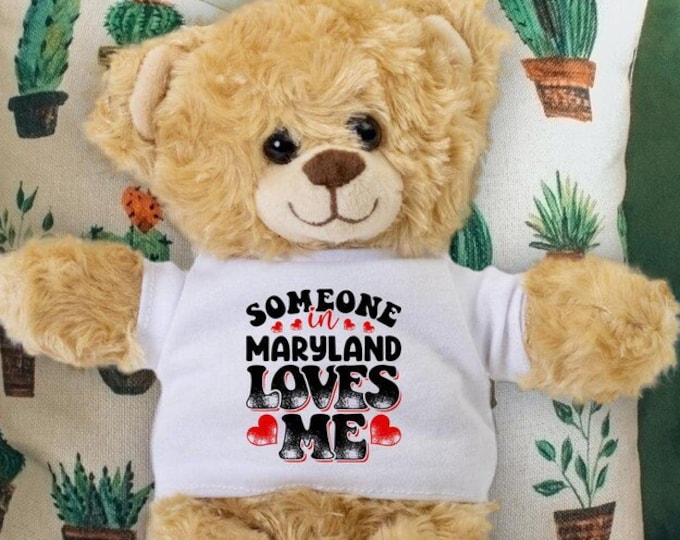Someone in Maryland Loves Me Teddy Bear - Baby Shower Gift - Long Distance Gift