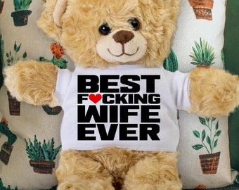Best Fucking Wife Ever Teddy Bear - Funny Gift for Wife - Unique Birthday, Anniversary, Valentine's Day, Mother's Day Gift
