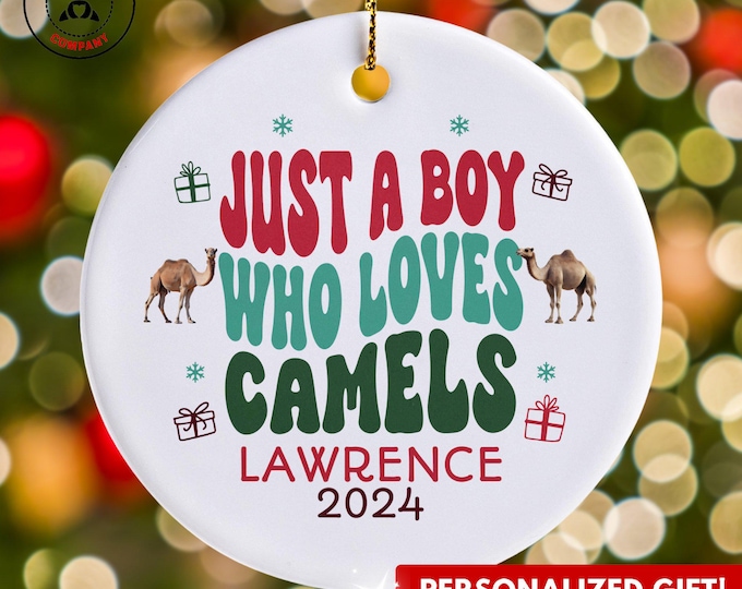 Personalized Camel Ornament, Just a Boy Who Loves Camels Ornament, Custom Gift for Camel Lover, Funny Camel Lover Gift