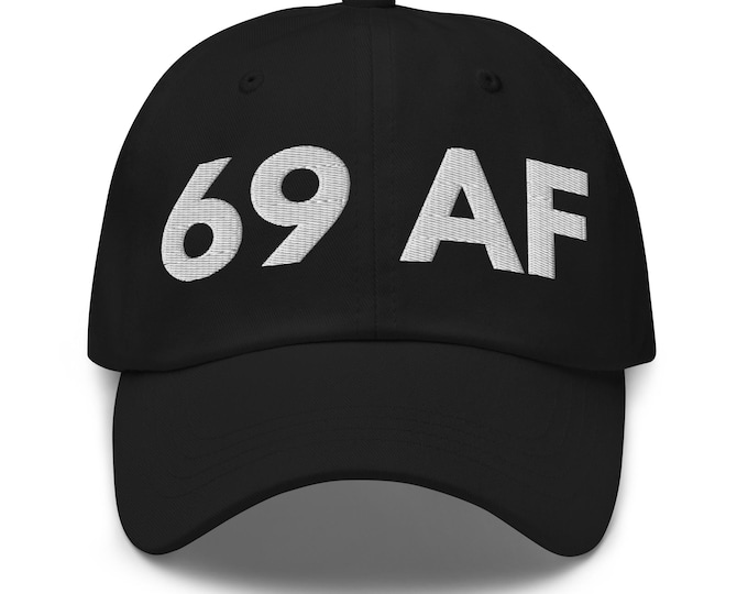 69 AF Hat, Funny Birthday Hat for 69th Birthday, 69th B-day Birth Year Cap