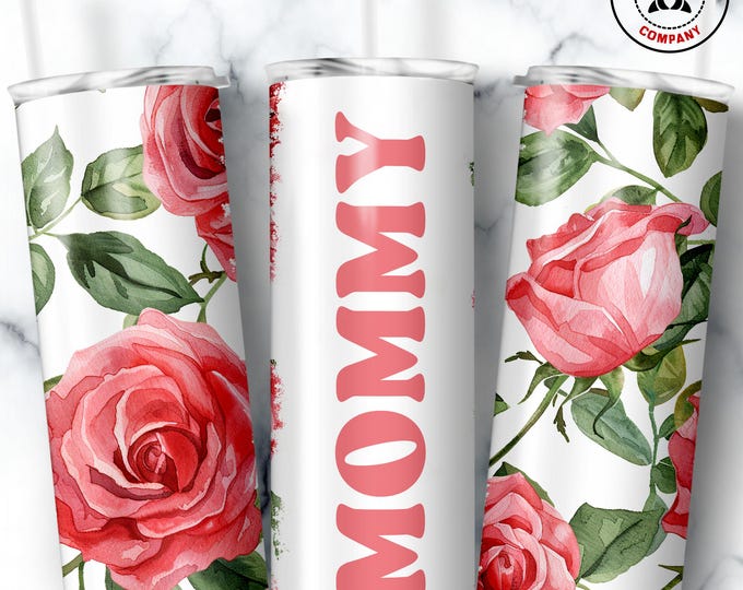 Mommy Tumbler, Skinny Tumbler Gift for Mother, Floral Mommy Mug, Mom Pink Rose Gift Cup