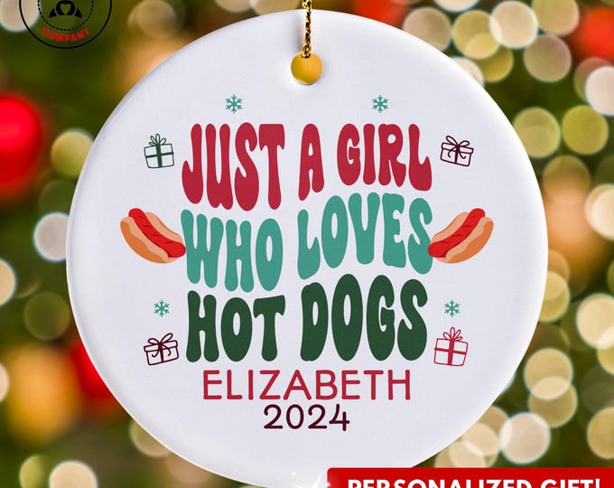 Personalized Hot Dog Ornament, Just a Girl Who Loves Hot Dogs Ornament, Custom Gift for Hot Dog Lover, Funny Wiener Lover Gift