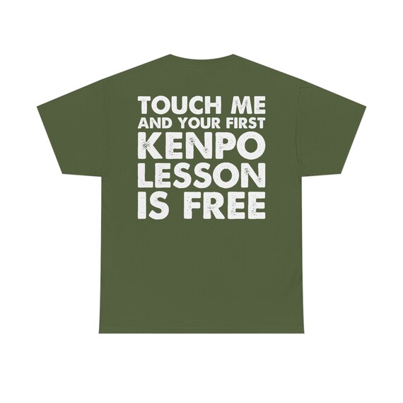 Touch Me And Your First Karate Lesson Is Free Gift T-Shirt Touch Me And Your First Karate Lesson Is Free Gift T-Shirt
